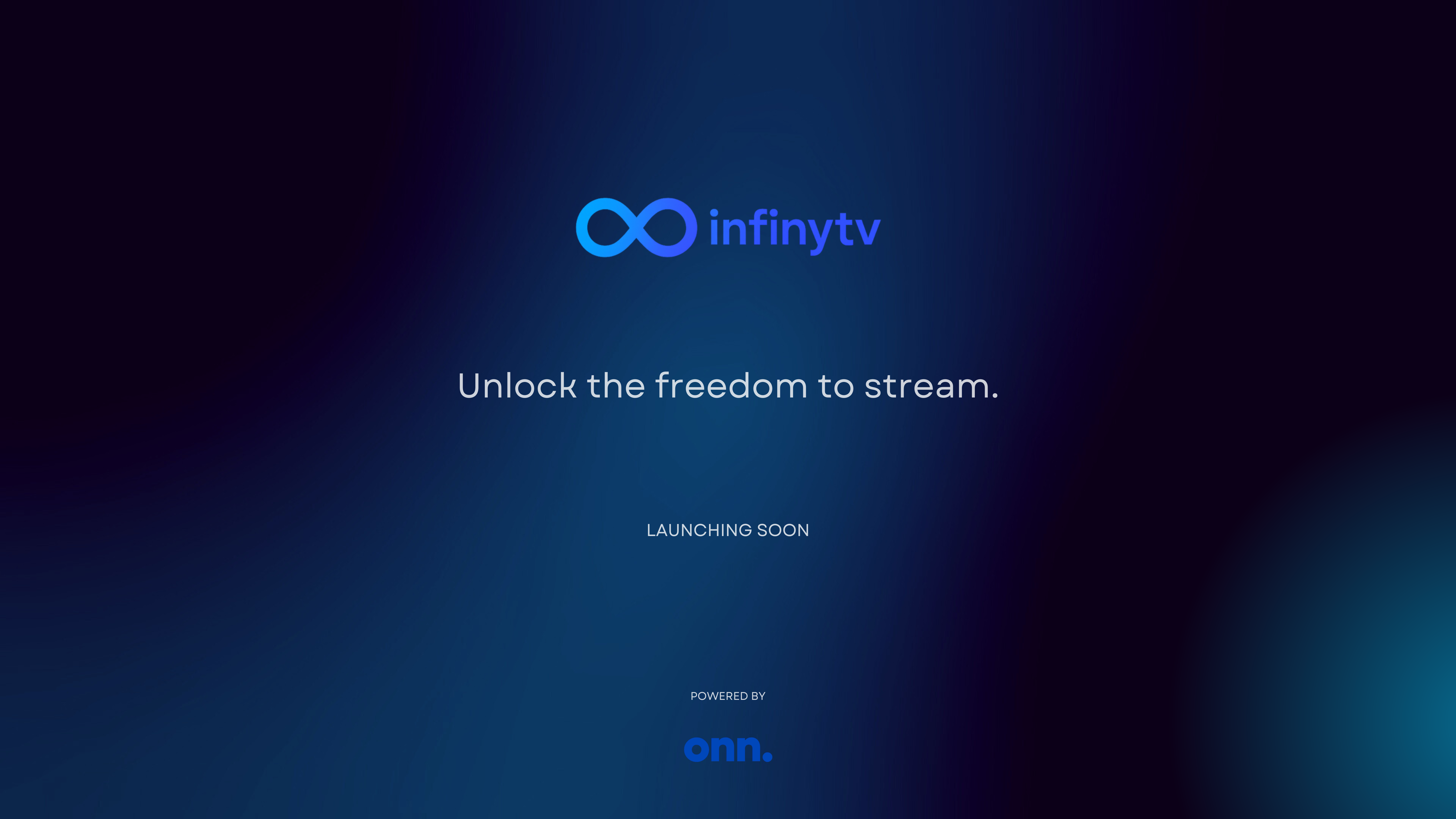 infinytv - Unlock the freedom to stream. Launching Soon
